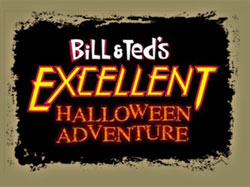 Bill & Ted's Excellent Halloween Adventure Bill & Ted's Excellent Halloween Adventure